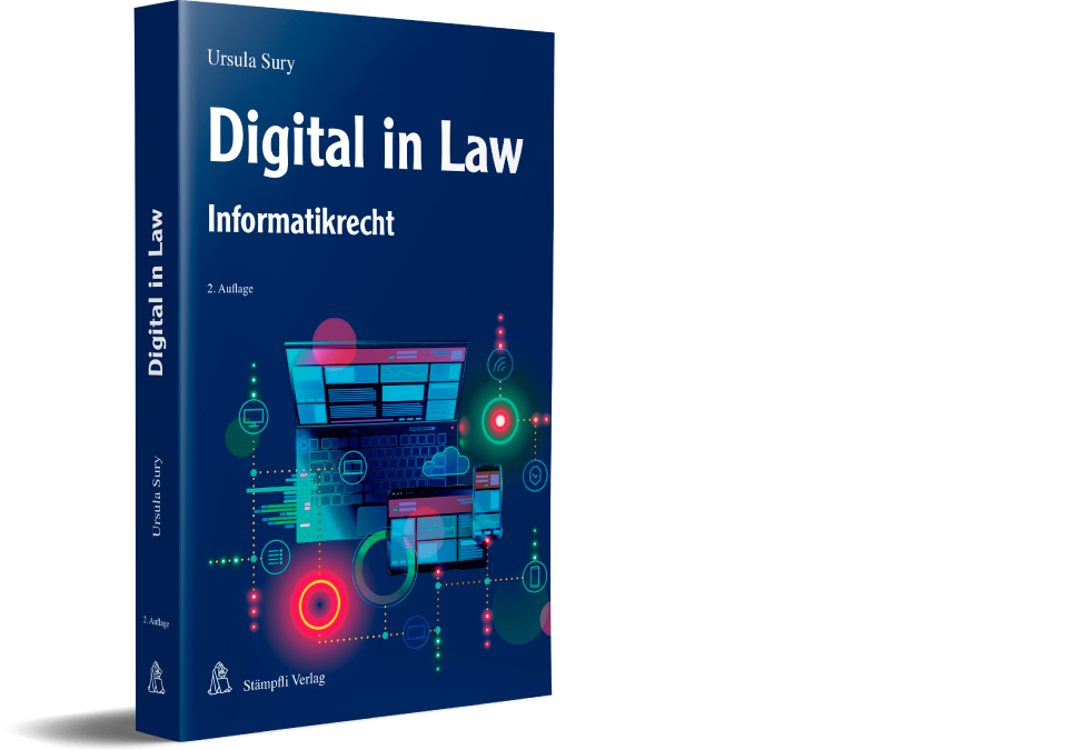 Neuerscheinung: „Digital in Law – Informatikrecht“ von Ursula Sury